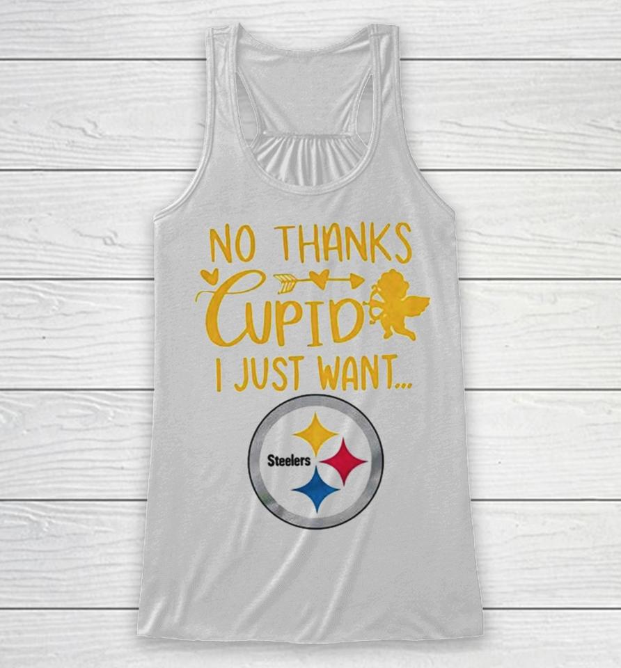 No Thanks Cupid I Just Want Pittsburgh Steelers Racerback Tank