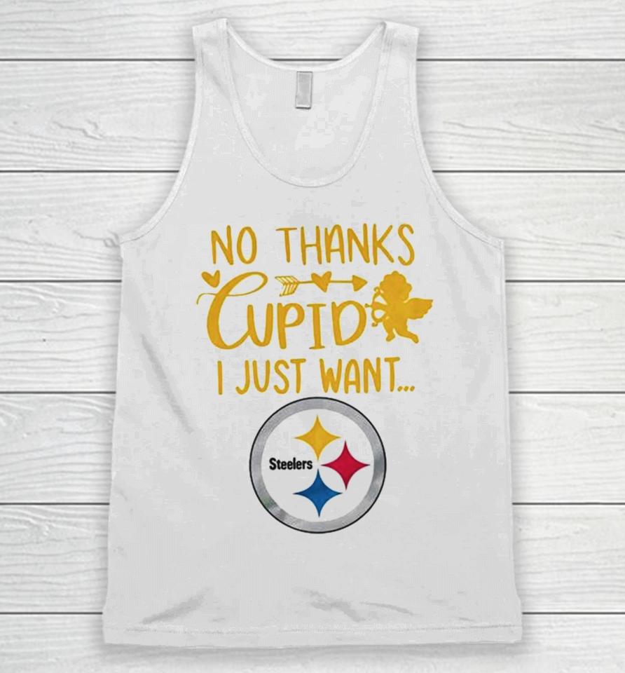 No Thanks Cupid I Just Want Pittsburgh Steelers Unisex Tank Top