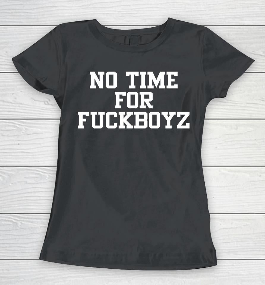 No Time For Fuckboyz  Crypto Deb Women T-Shirt
