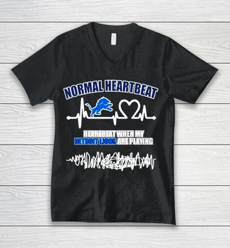 Normal Heartbeat When My Detroit Lions Are Playing Unisex V-Neck T-Shirt