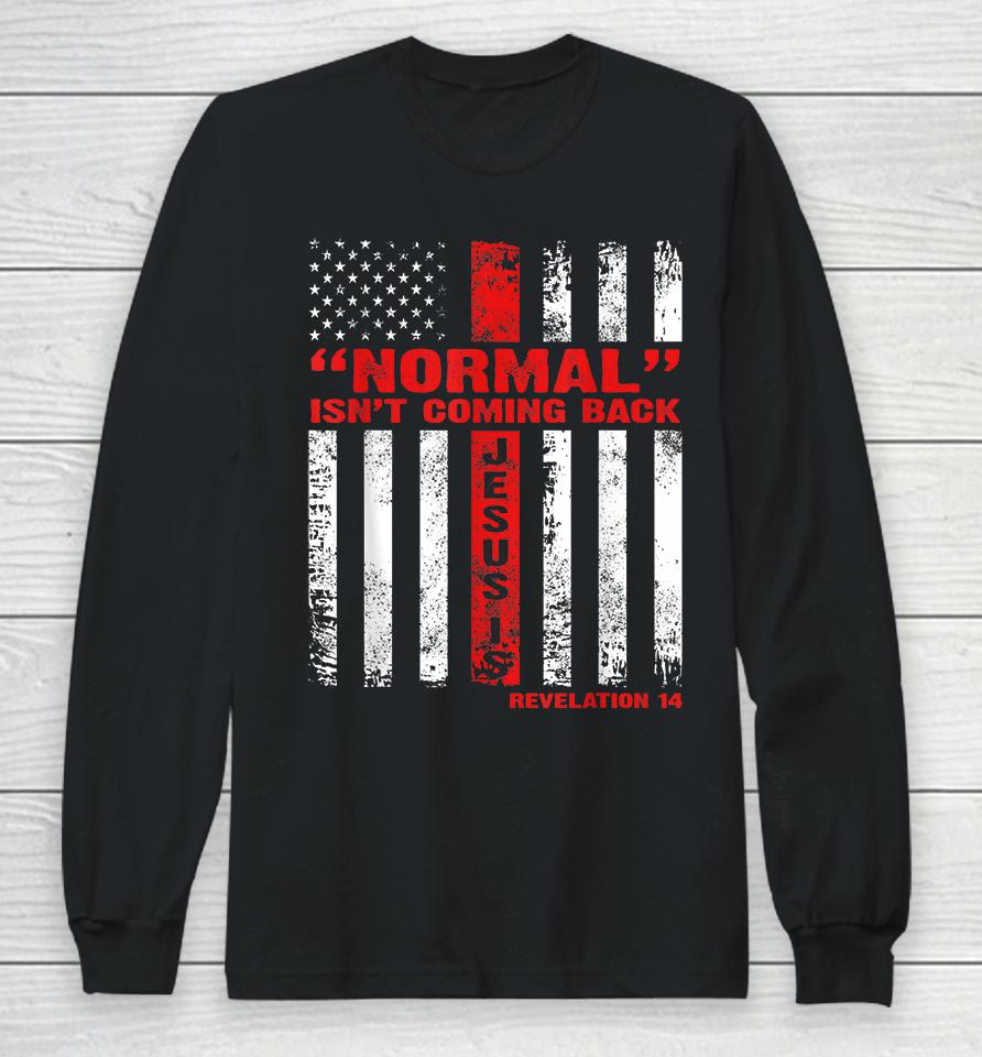 Normal Isn't Coming Back But Jesus Is Vintage Long Sleeve T-Shirt