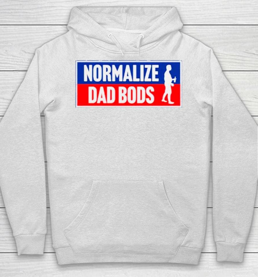Normalize Dad Bods Hoodie
