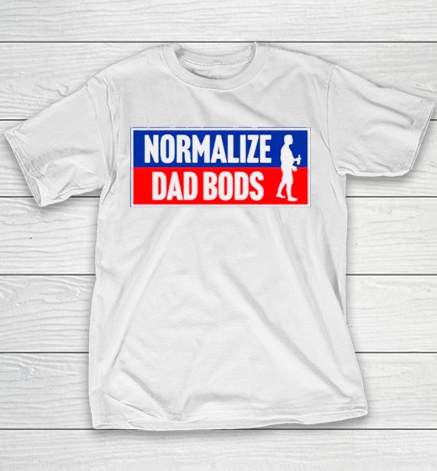 Normalize Dad Bods Youth T-Shirt