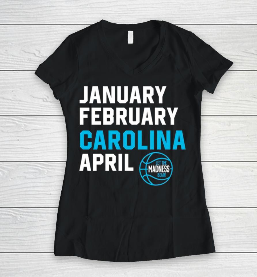 North Carolina Tar Heels Basketball Let The Madness Begin Women V-Neck T-Shirt