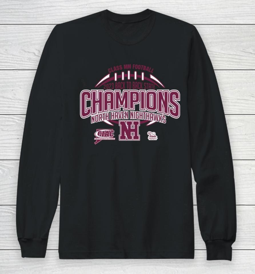 North Haven Nighthawks Ciac Class Mm Football 2023 State Champions Long Sleeve T-Shirt