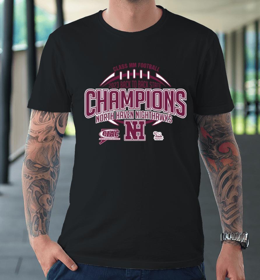 North Haven Nighthawks Ciac Class Mm Football 2023 State Champions Premium T-Shirt