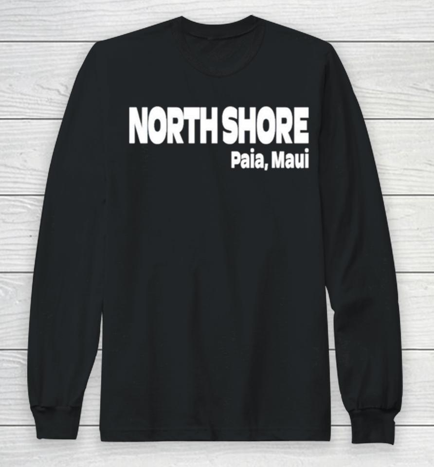 North Shore Paia Maui Classic Long Sleeve T-Shirt