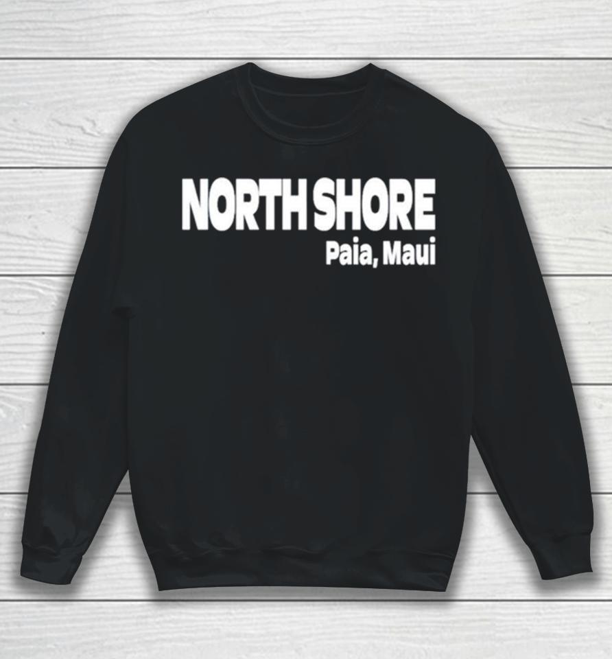 North Shore Paia Maui Classic Sweatshirt