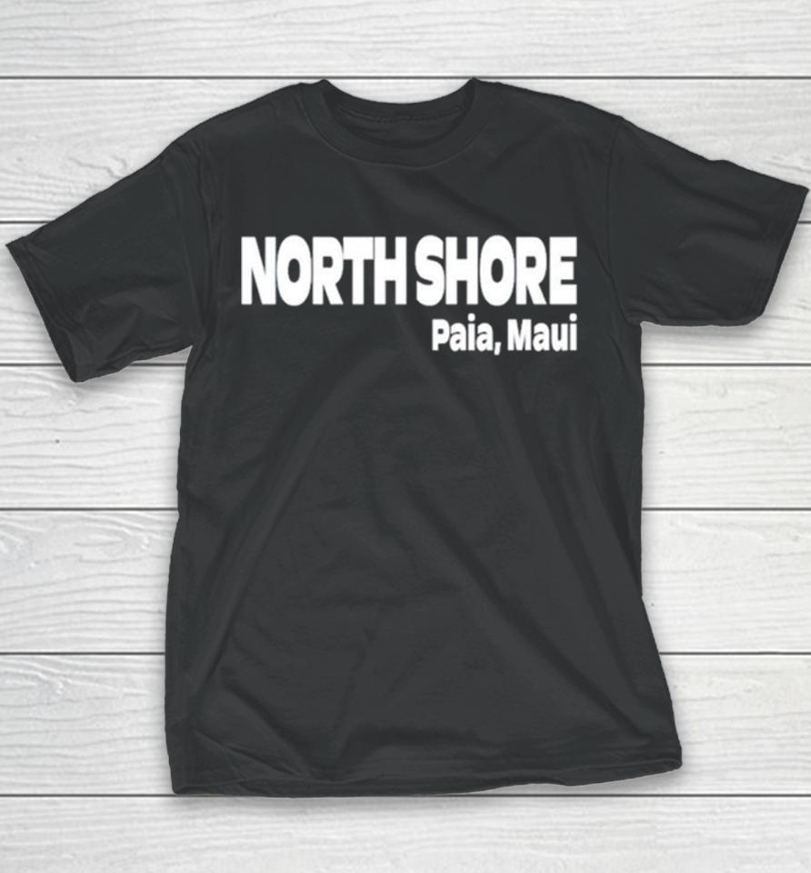 North Shore Paia Maui Classic Youth T-Shirt