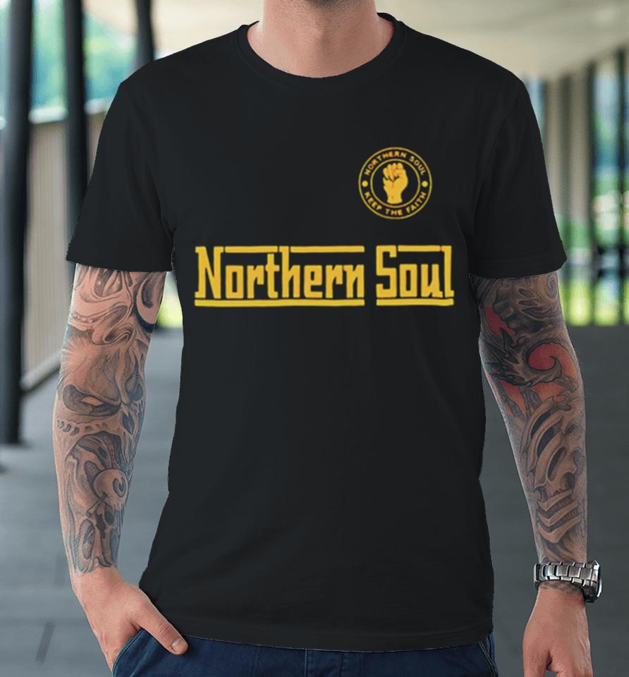Northern Soul Keep The Faith Wordmask Premium T-Shirt
