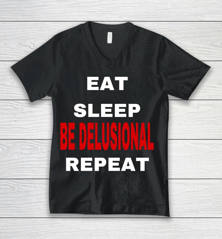 Northstardoll Eat Sleep Be Delusional Repeat Unisex V-Neck T-Shirt