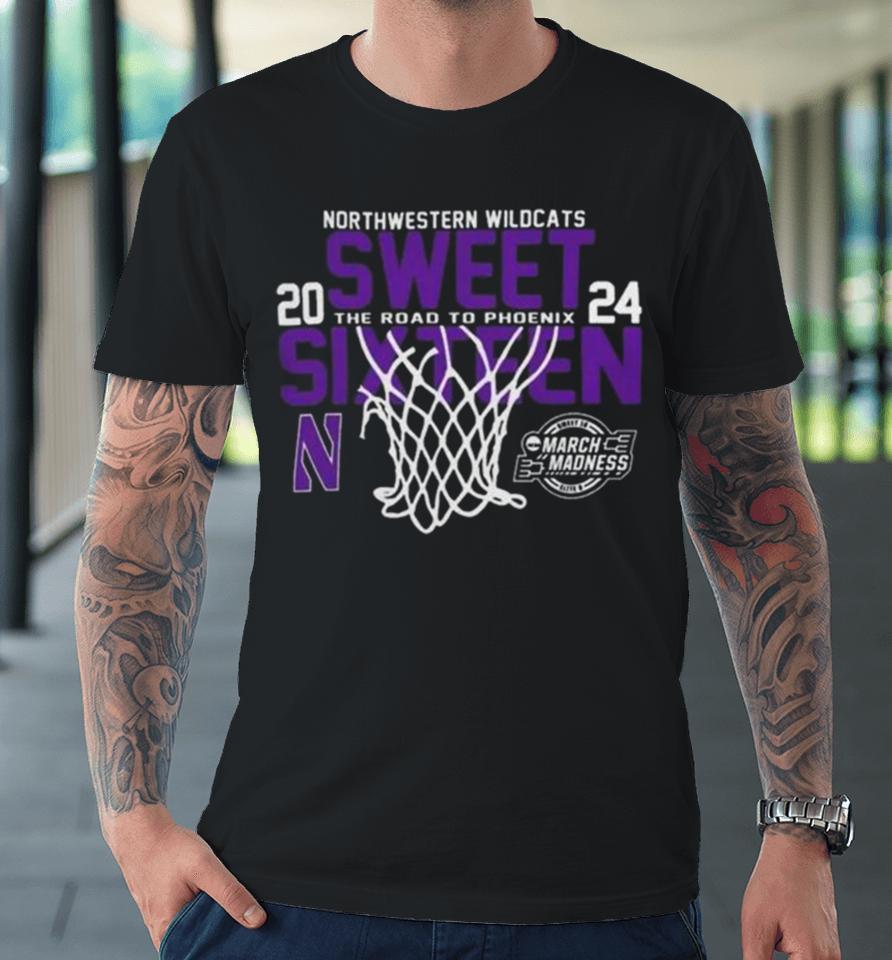 Northwestern Wildcats 2024 Sweet 16 The Road To Phoenix March Madness Premium T-Shirt