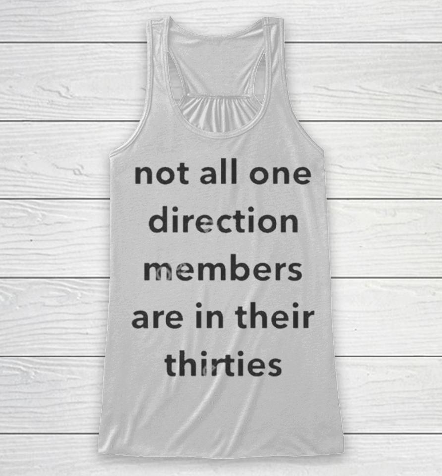 Not All One Direction Members Are In There Thirties Racerback Tank