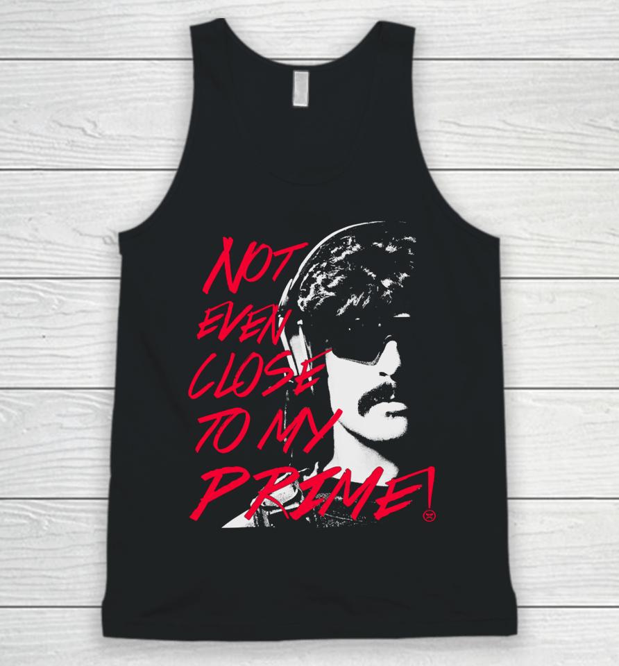 Not Even Close To My Prime Unisex Tank Top