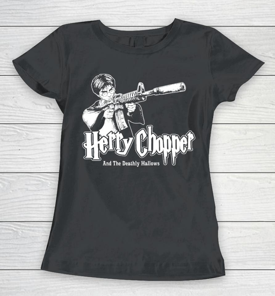 $Not Get Busy Or Die Studios Herry Chopper And The Deathly Hallows Women T-Shirt