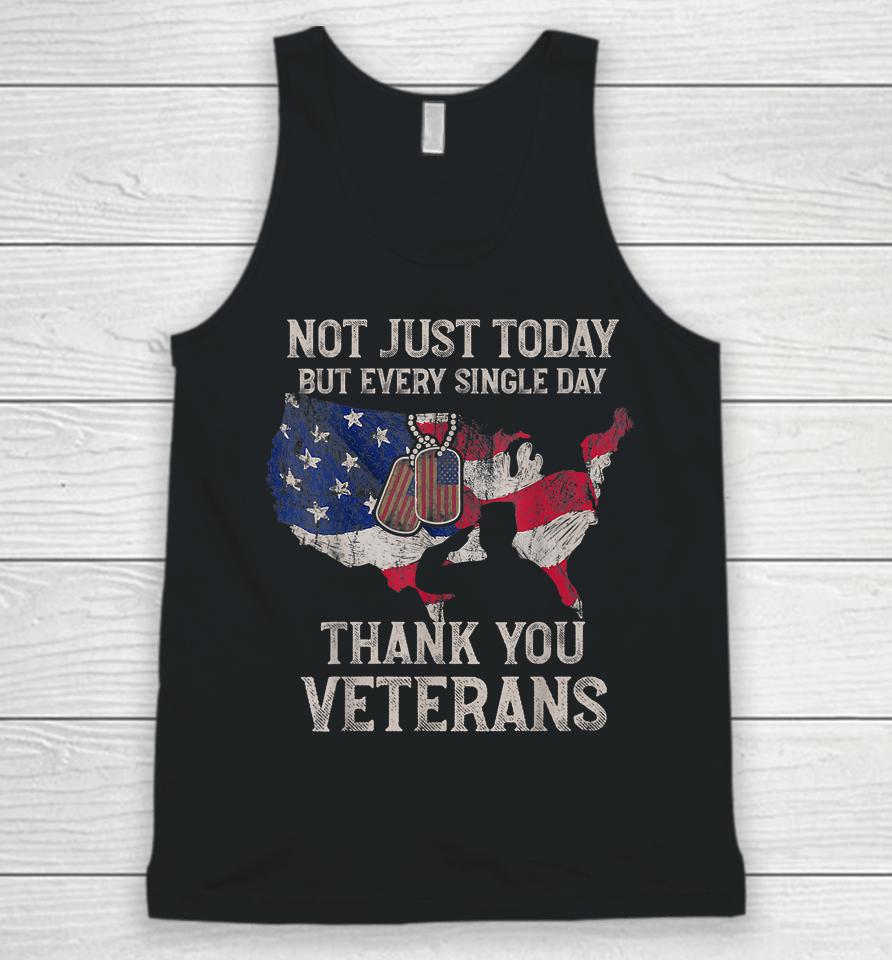 Not Just Today But Every Single Day Thank You Veterans Unisex Tank Top