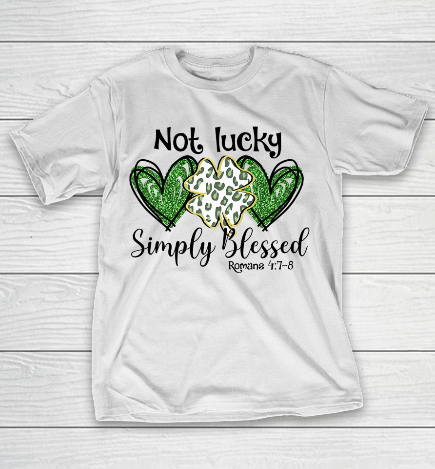 Not Lucky Just Blessed Leopard Shamrock Irish St Patrick's Day T-Shirt