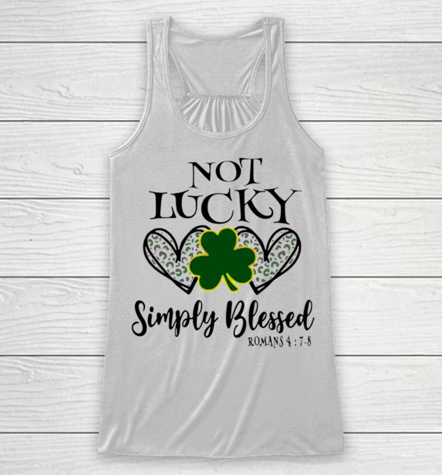 Not Lucky Simply Blessed Leaf Clover Racerback Tank