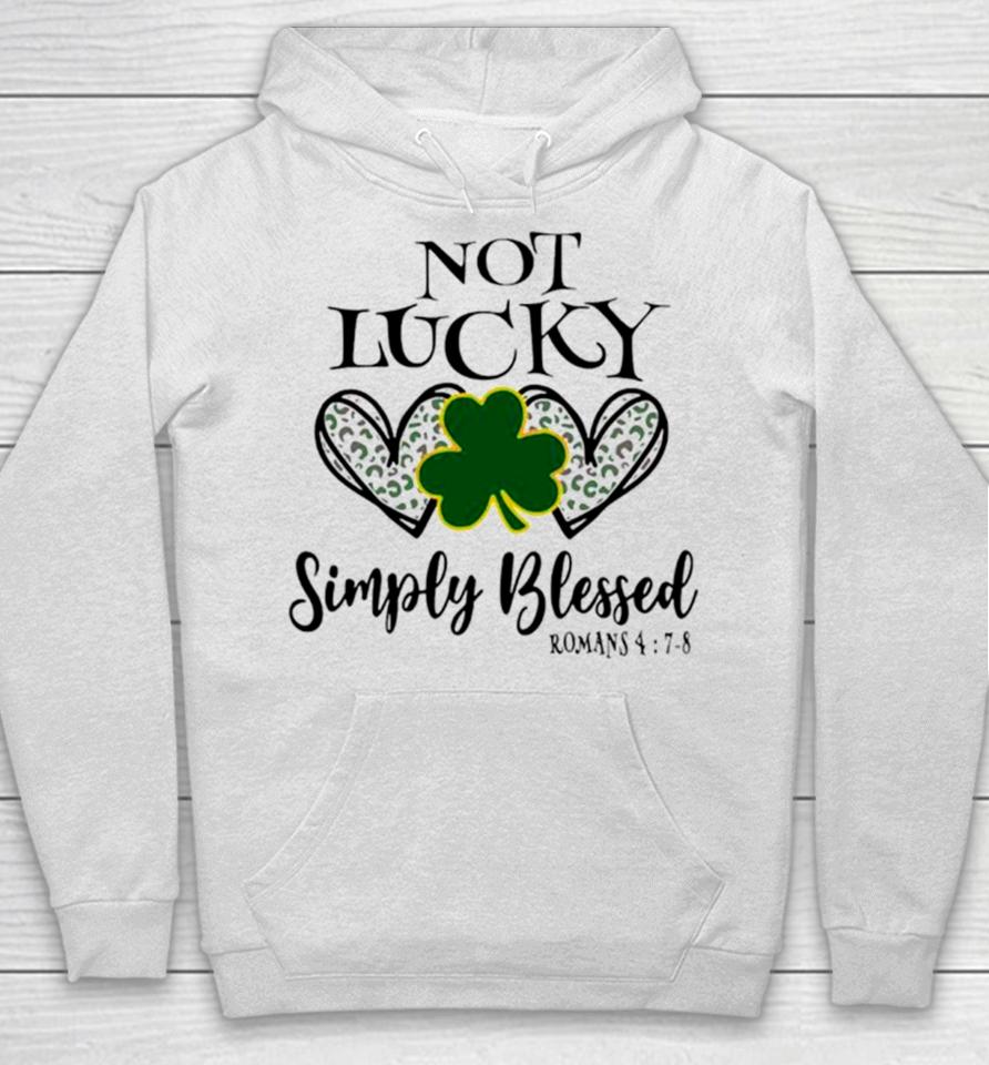 Not Lucky Simply Blessed Leaf Clover Hoodie