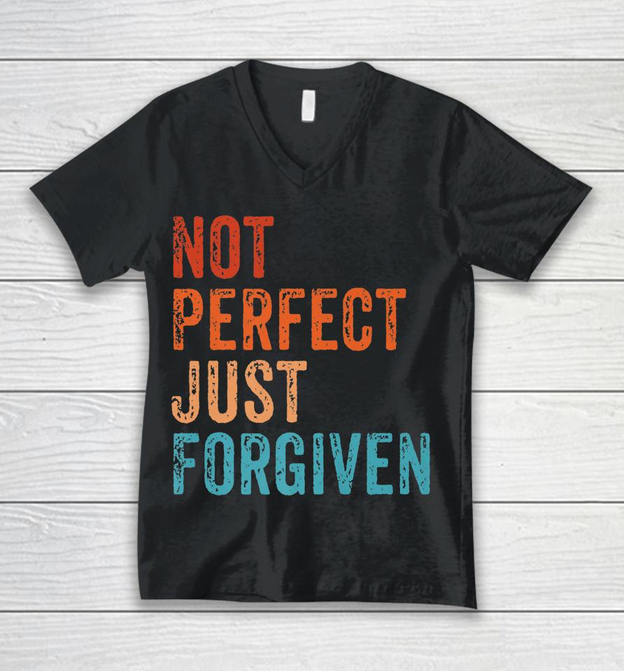 Not Perfect Just Forgiven Christian Religious Bible Jesus Unisex V-Neck T-Shirt