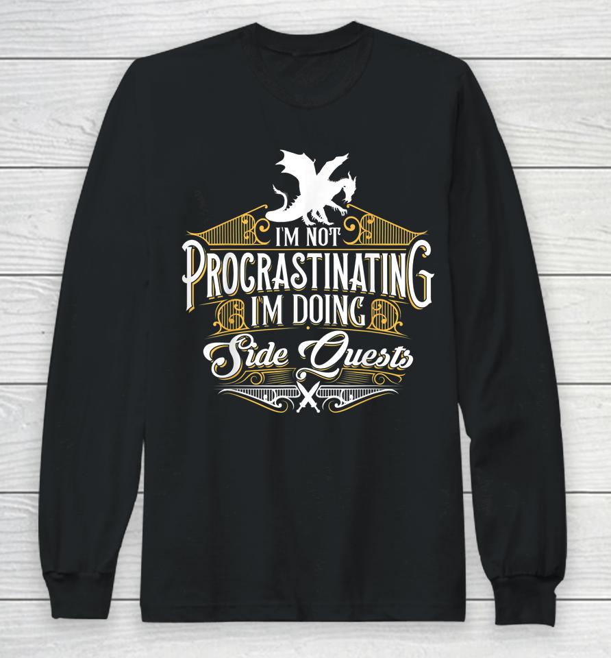 Not Procrastinating Side Quests Funny Rpg Gamer Dragons Long Sleeve T-Shirt