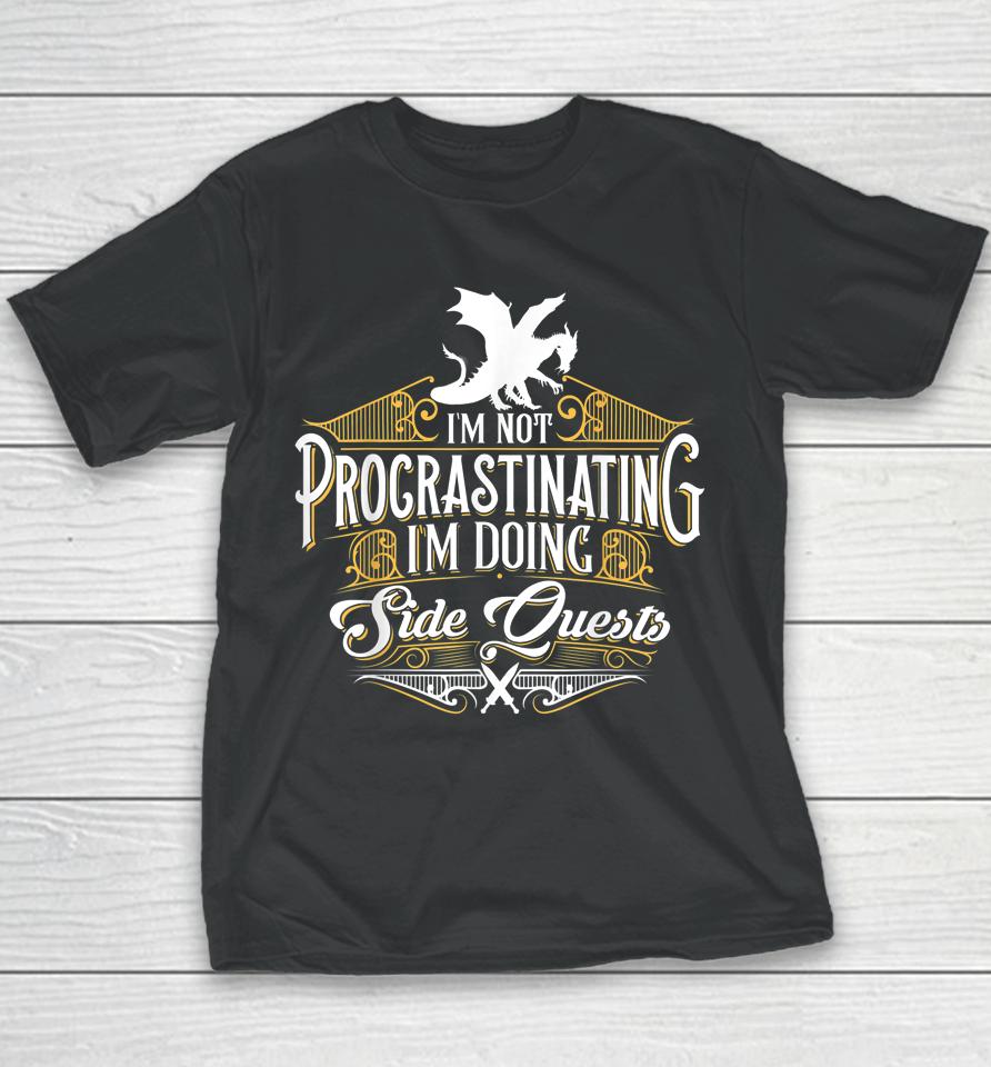 Not Procrastinating Side Quests Funny Rpg Gamer Dragons Youth T-Shirt
