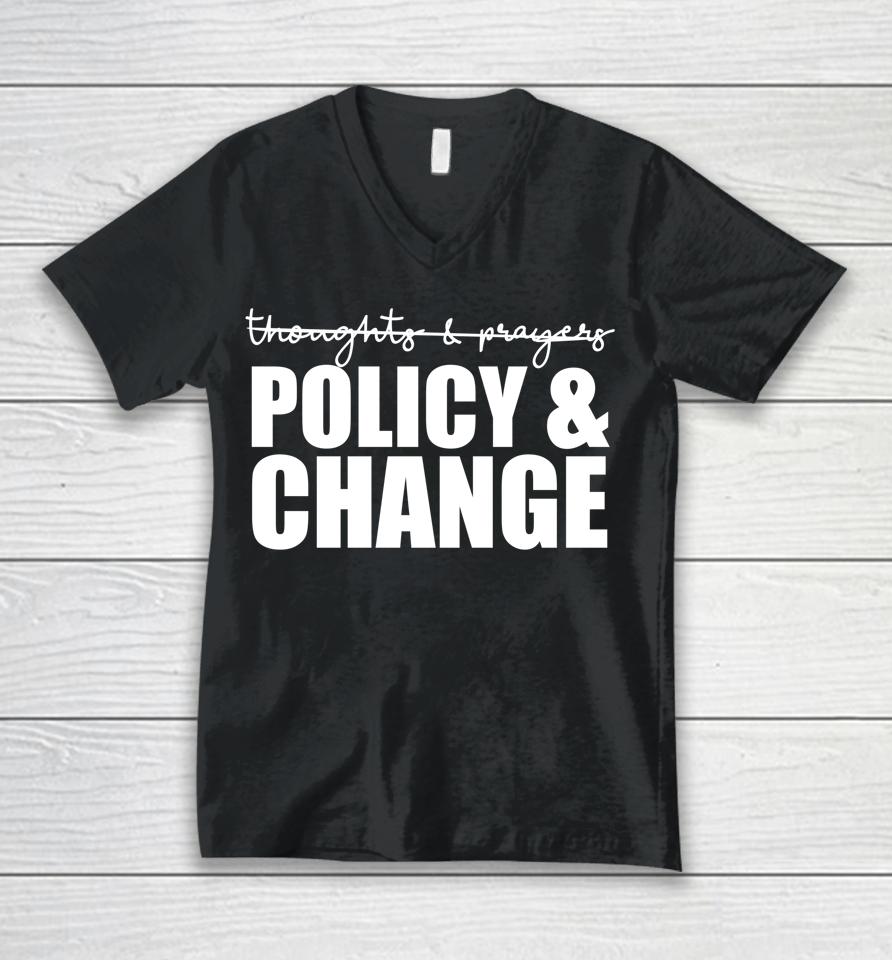 Not Thoughts &Amp; Prayers We Need Policy &Amp; Change Anti Gun Meme Unisex V-Neck T-Shirt