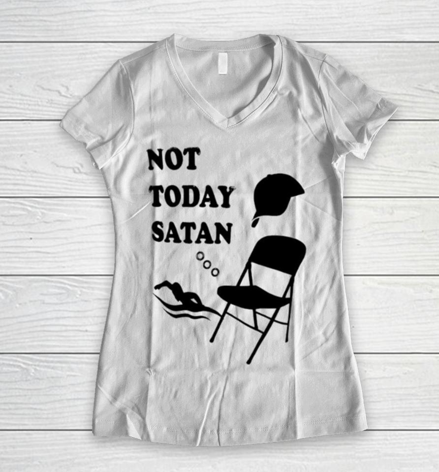 Not Today Satan Women V-Neck T-Shirt