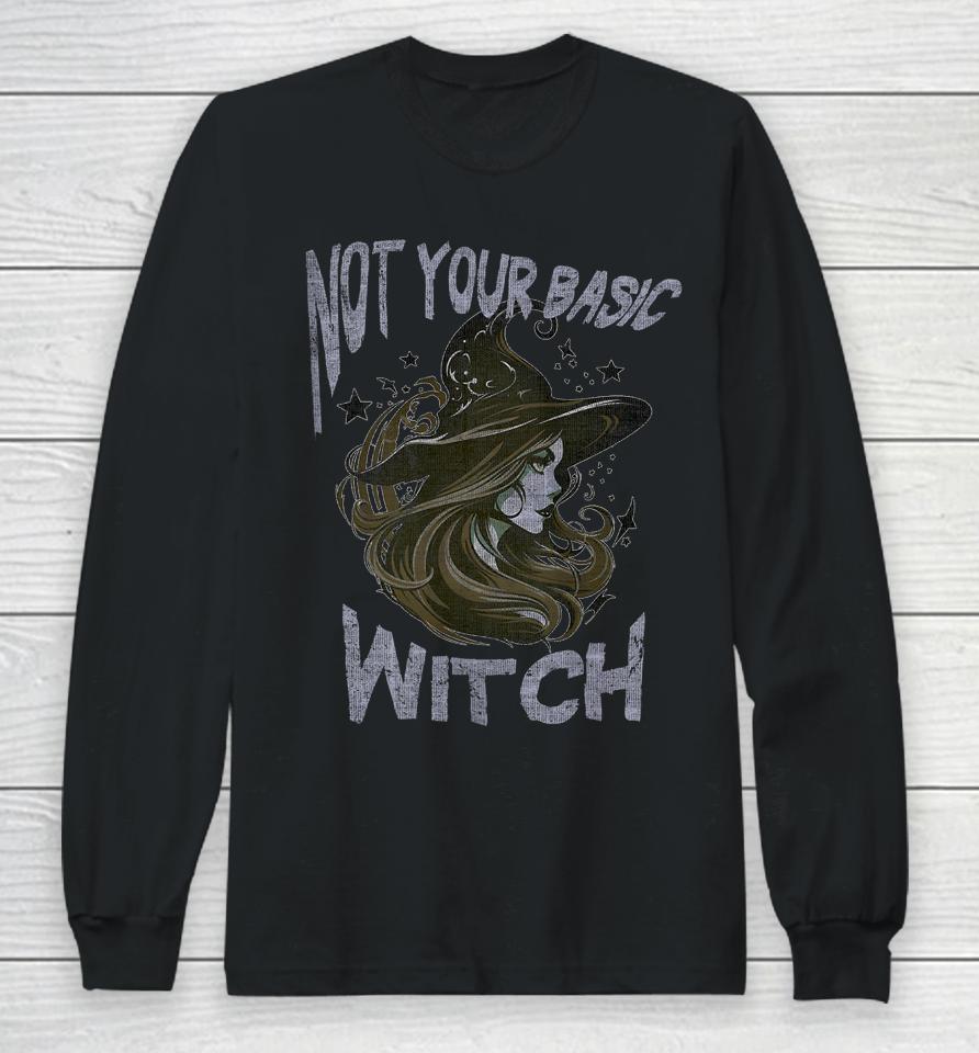 Not Your Basic Witch Funny Halloween Costume Beauty Long Sleeve T-Shirt