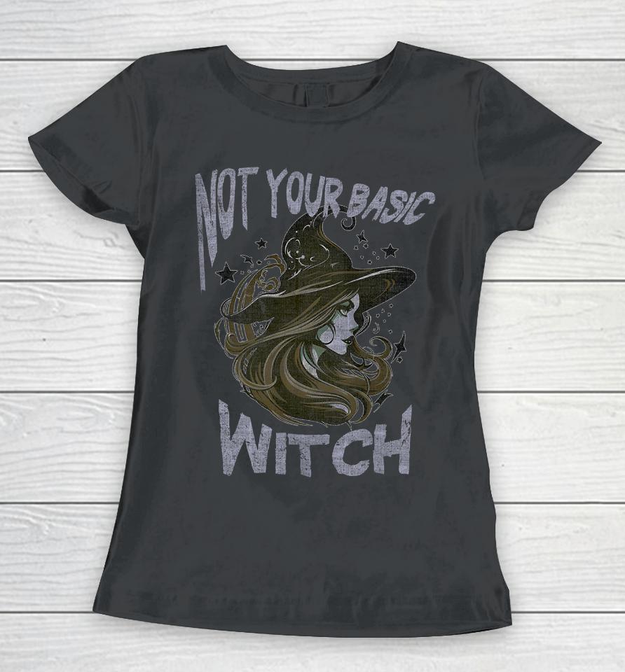 Not Your Basic Witch Funny Halloween Costume Beauty Women T-Shirt