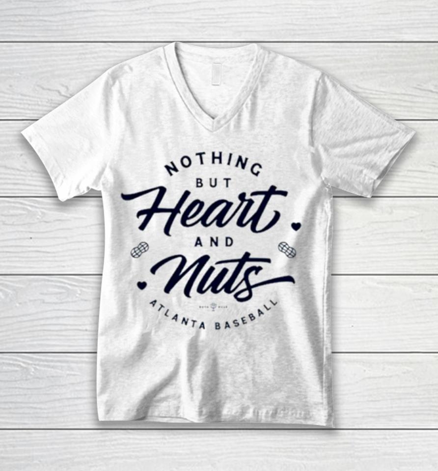 Nothing But Heart And Nuts Atlanta Baseball Unisex V-Neck T-Shirt