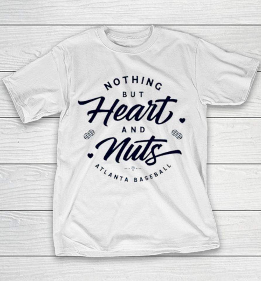 Nothing But Heart And Nuts Atlanta Baseball Youth T-Shirt