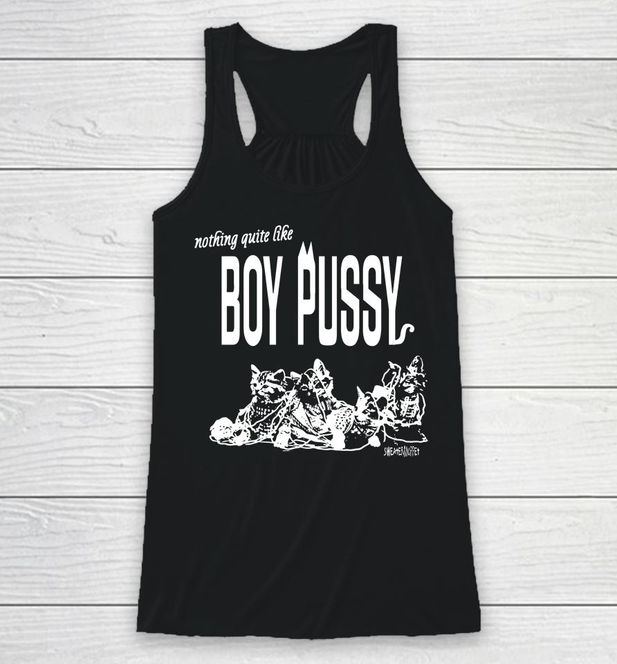 Nothing Quite Like Boy Pussy Silas Denver Racerback Tank