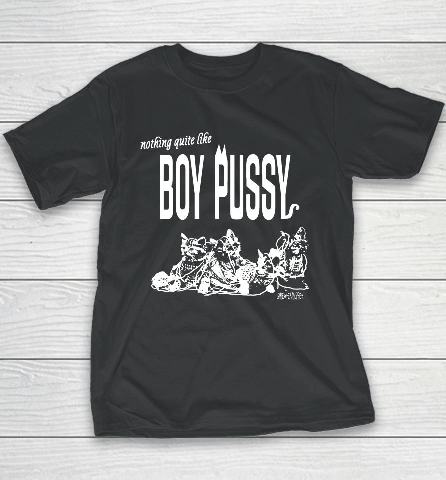 Nothing Quite Like Boy Pussy Silas Denver Youth T-Shirt