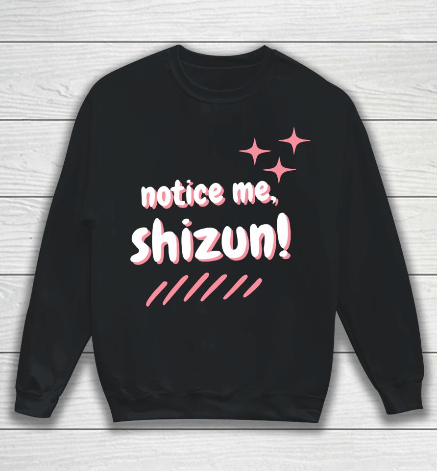 Notice Me Shizun Sweatshirt
