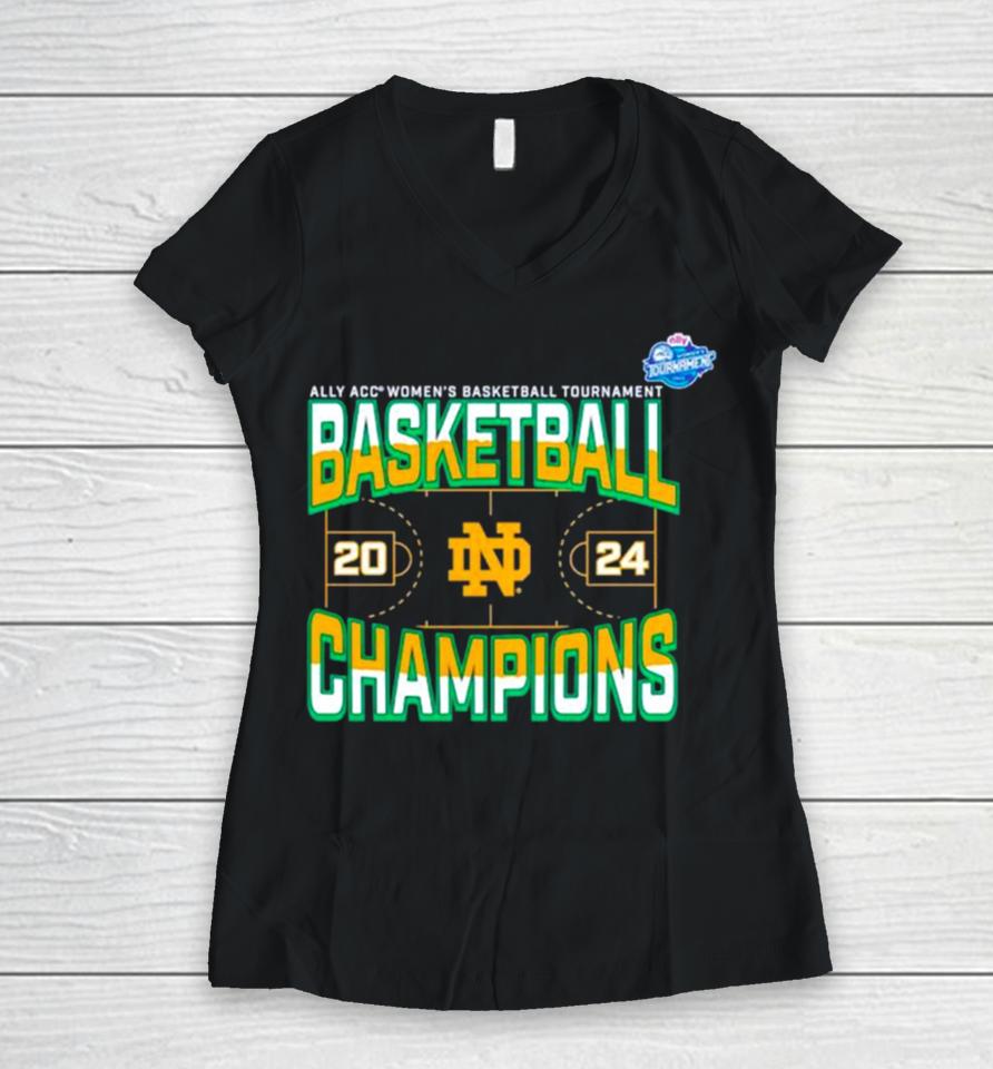 Notre Dame Fighting Irish 2024 Acc Women’s Basketball Conference Tournament Champions Three Pointer Women V-Neck T-Shirt