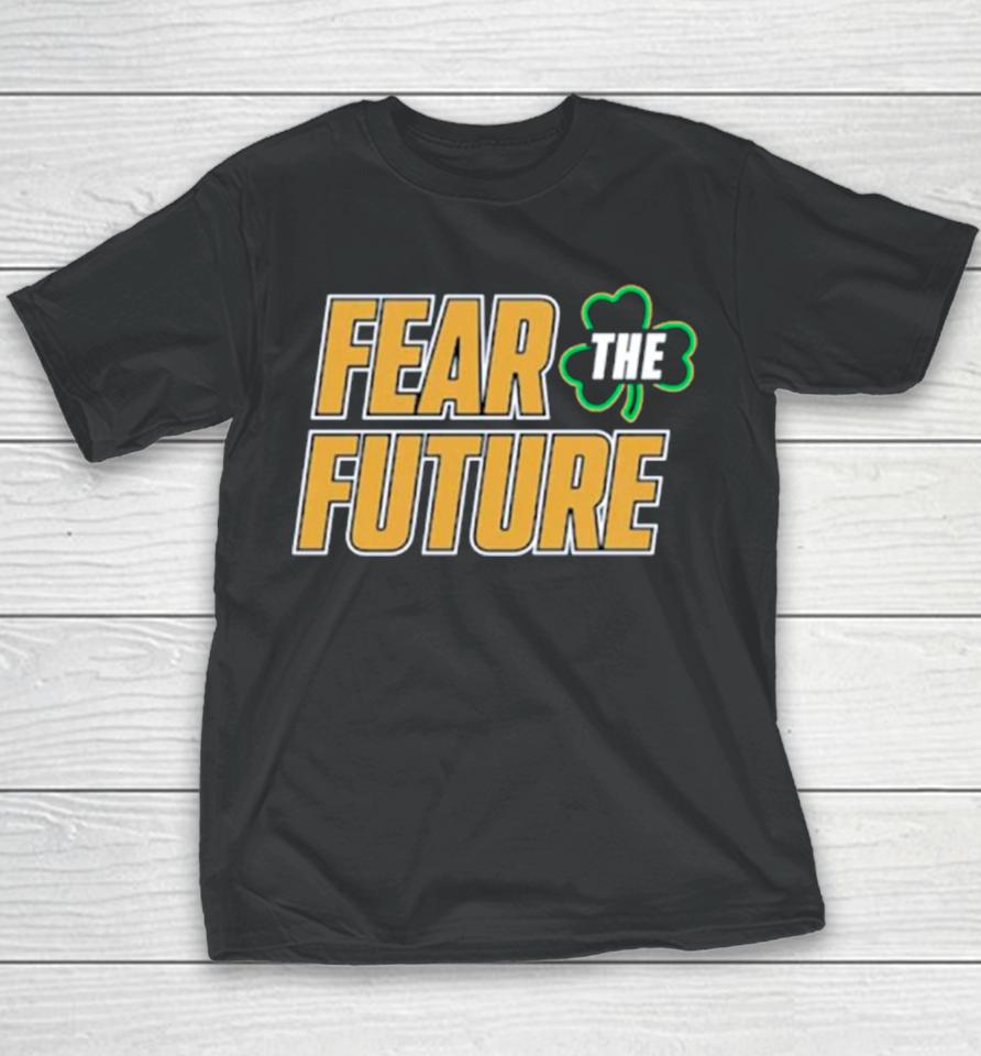 Notre Dame Fighting Irish Fear The Future Envy The Past Youth T-Shirt