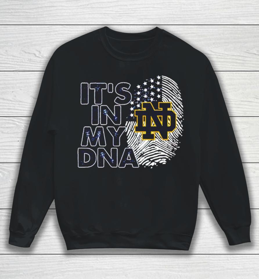 Notre Dame Fighting Irish It’s In My Dna Fingerprint Sweatshirt