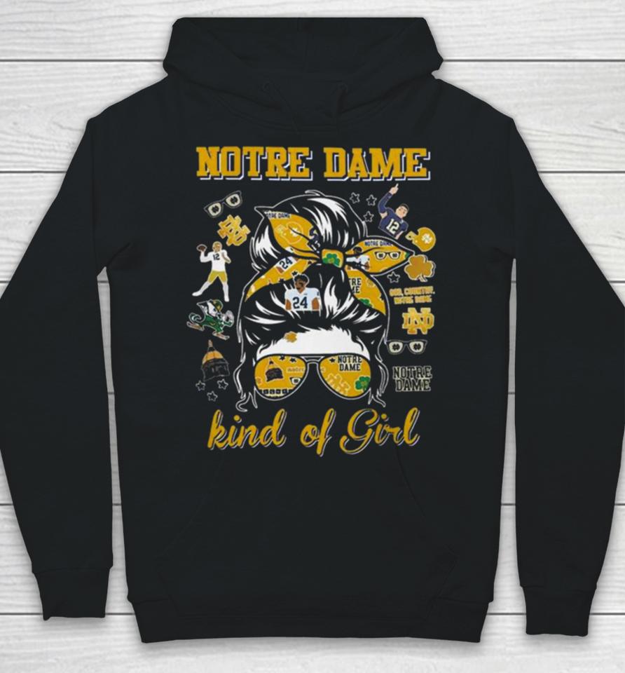 Notre Dame Fighting Irish Kind Of Girl Hoodie