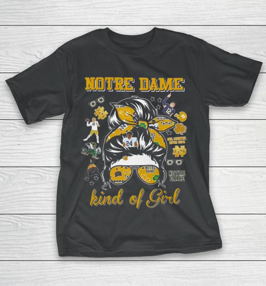 Notre Dame Fighting Irish Kind Of Girl T-Shirt