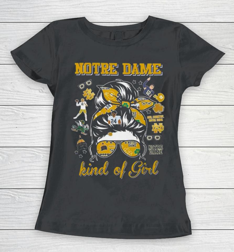 Notre Dame Fighting Irish Kind Of Girl Women T-Shirt