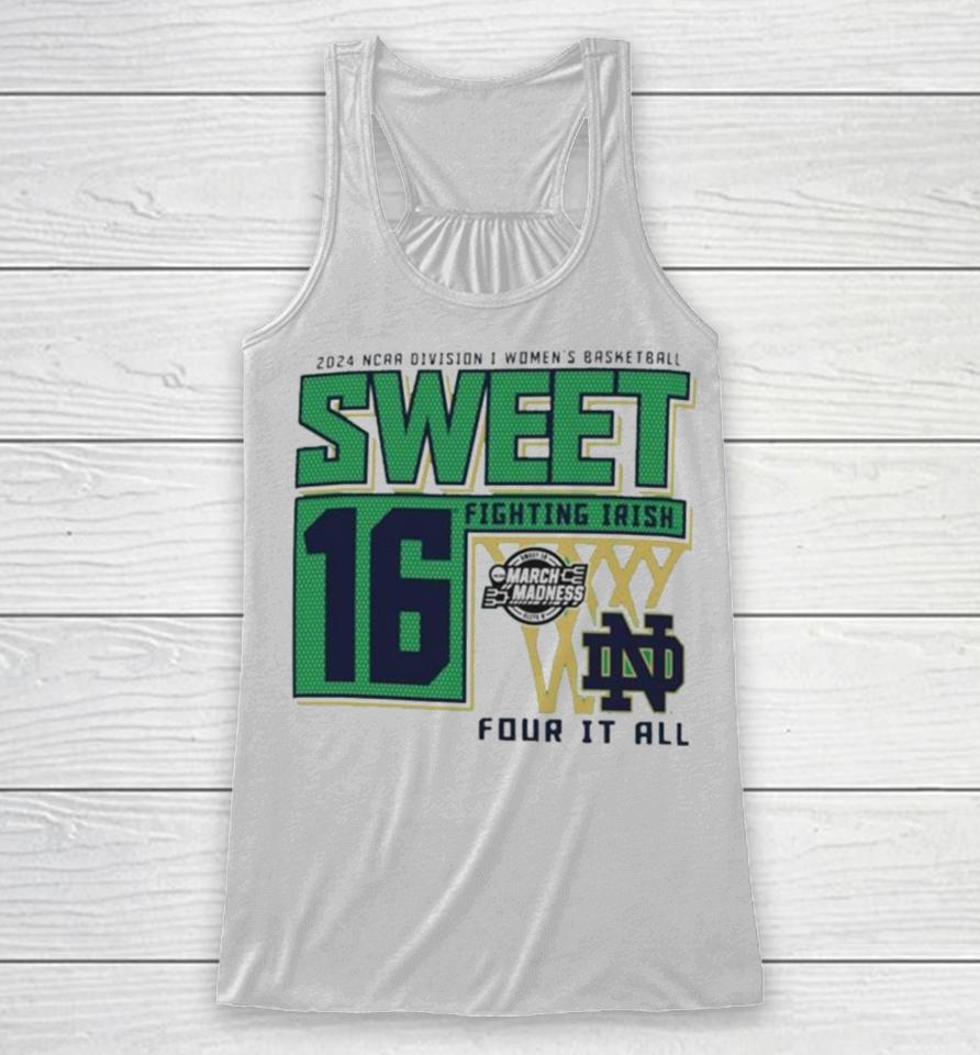 Notre Dame Fighting Irish Sweet 16 Di Women’s Basketball Four It All 2024 Racerback Tank
