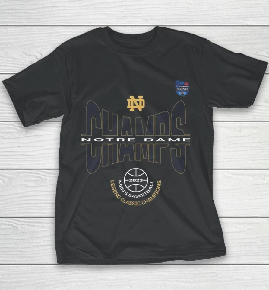 Notre Dame Ncaa Men’s Basketball Legend Classic 2023 Champions Youth T-Shirt