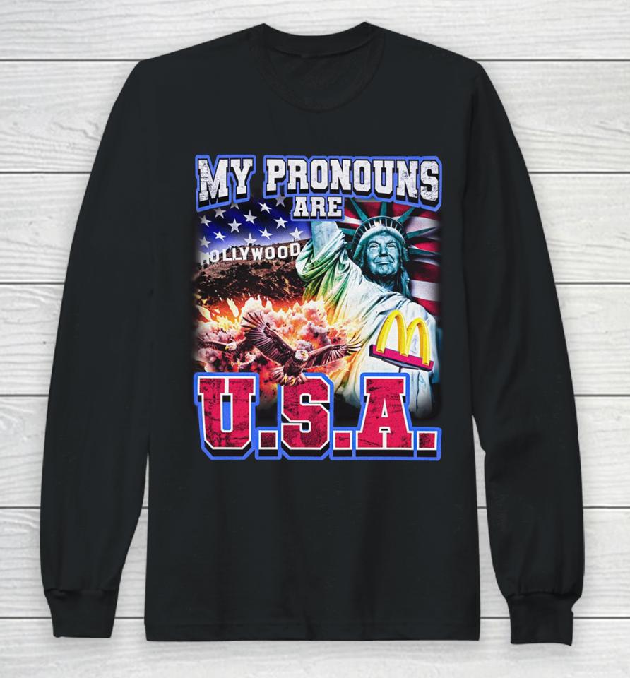 Notsafeforwear Store My Pronouns Are U.s.a. Long Sleeve T-Shirt