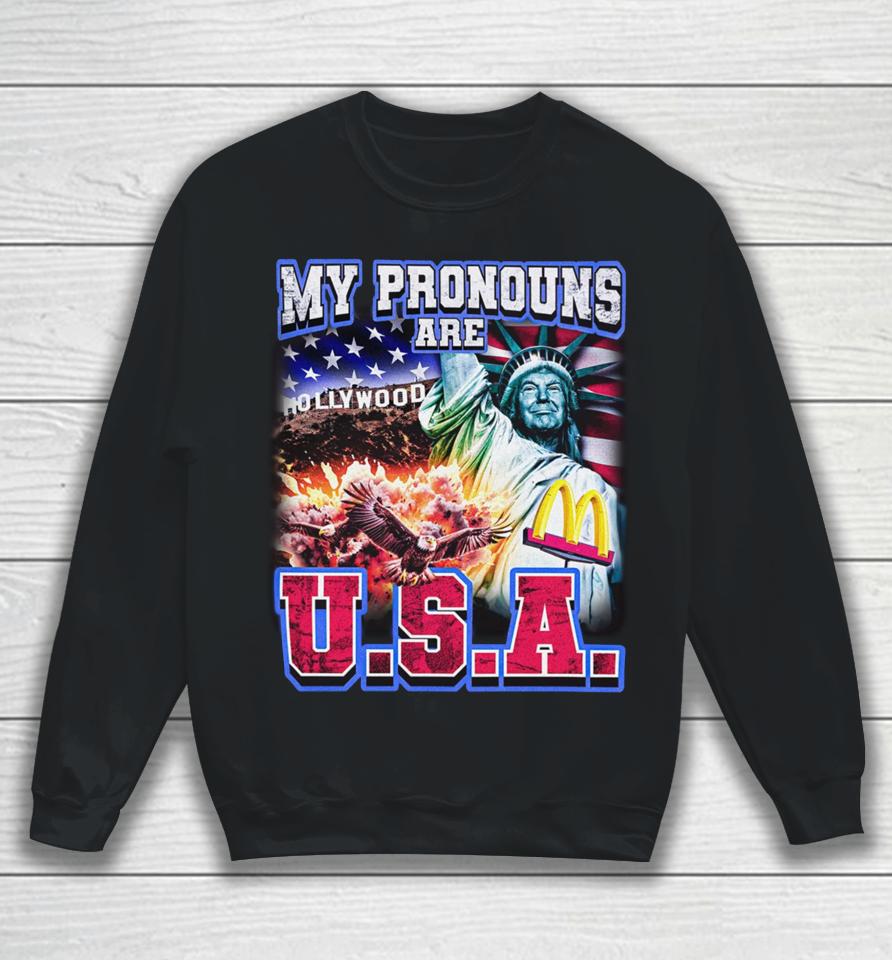 Notsafeforwear Store My Pronouns Are U.s.a. Sweatshirt