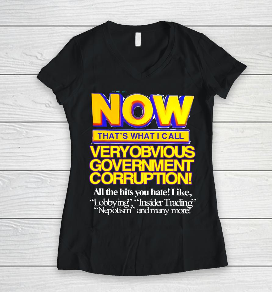 Now That's What I Call Very Obvious Government Women V-Neck T-Shirt