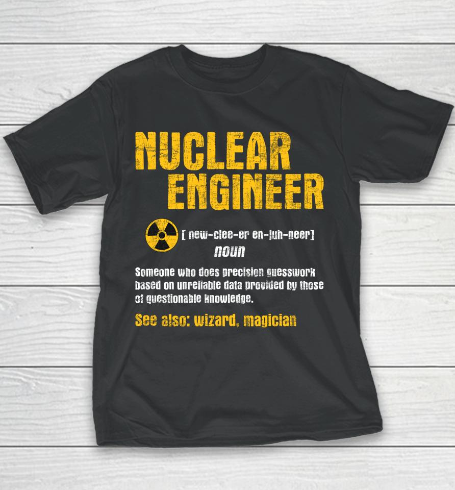 Nuclear Engineer - Science Energy Engineering Radioactive Youth T-Shirt