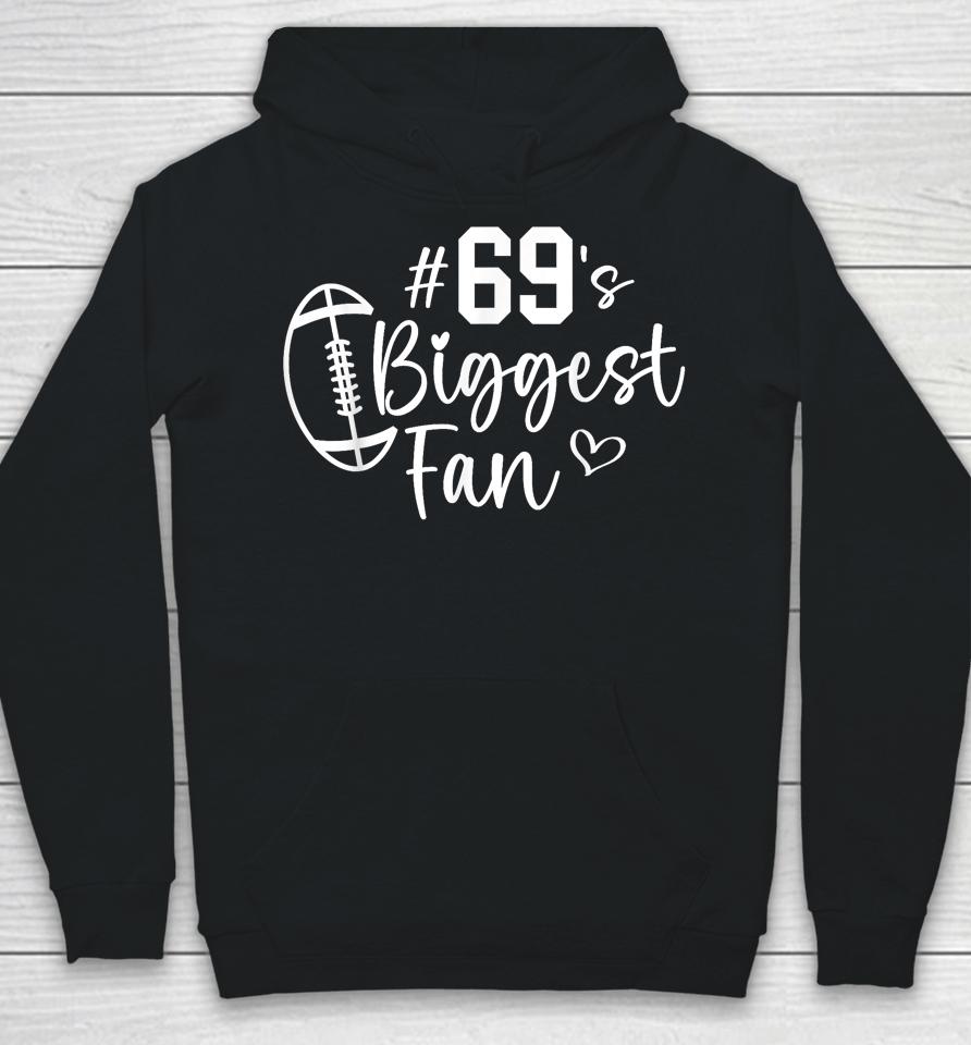 Number 69 Biggest Fan Football Player Mom Dad Family Hoodie