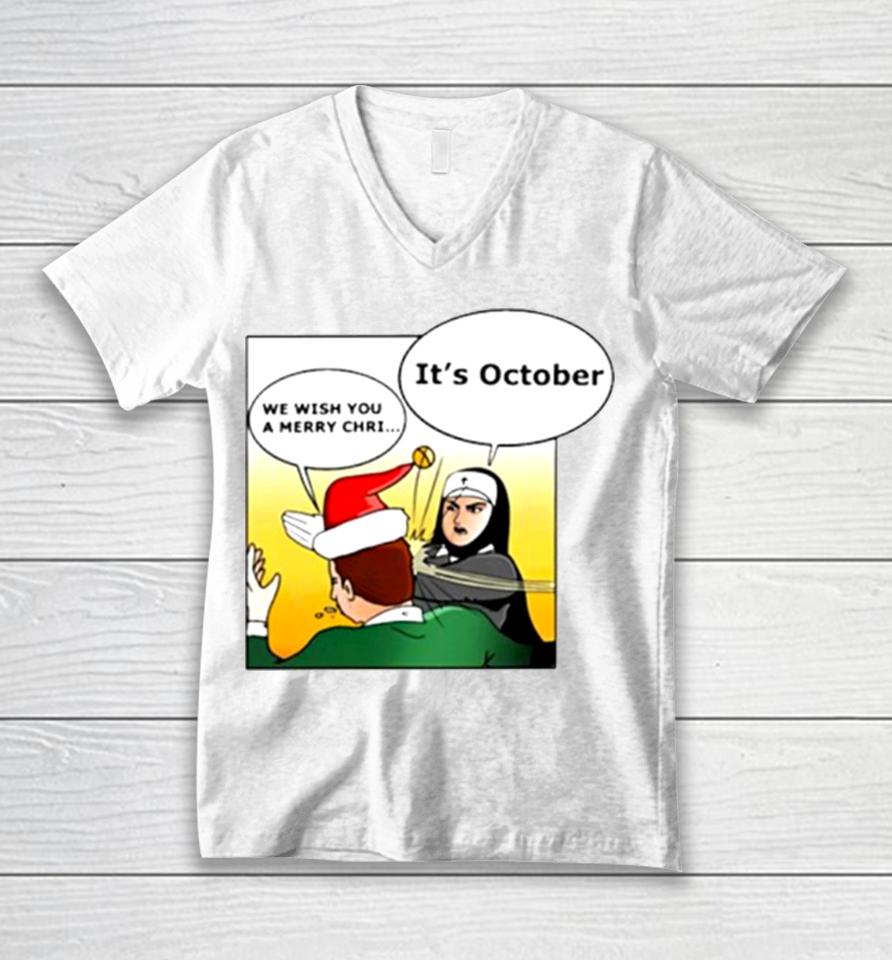 Nun Slapping It’s October We Wish You A Merry Christmas Unisex V-Neck T-Shirt