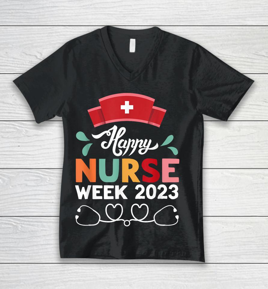 Nurse Appreciation Week - Happy National Nurses Week 2023 Unisex V-Neck T-Shirt